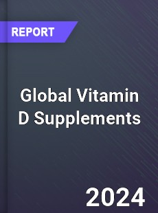Global Vitamin D Supplements Market