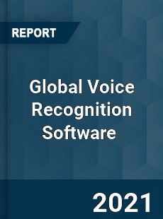 Global Voice Recognition Software Market
