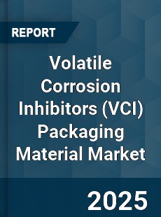 Global Volatile Corrosion Inhibitors Packaging Material Market
