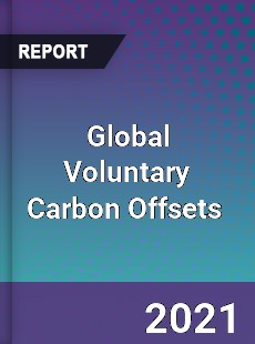 Global Voluntary Carbon Offsets Market