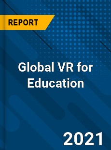 Global VR for Education Market