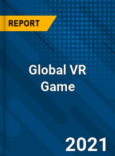 Global VR Game Industry