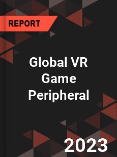 Global VR Game Peripheral Industry