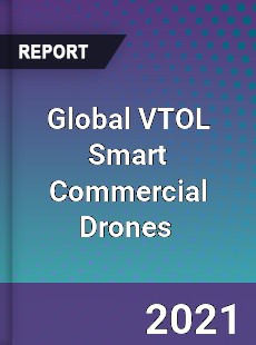 Global VTOL Smart Commercial Drones Market