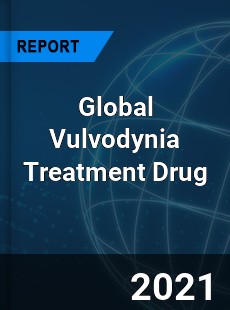 Global Vulvodynia Treatment Drug Market