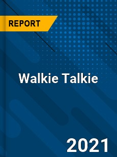 Global Walkie Talkie Market