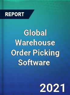 Global Warehouse Order Picking Software Market