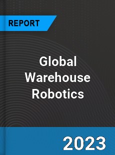 Global Warehouse Robotics Market
