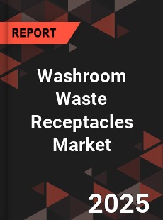 Global Washroom Waste Receptacles Market