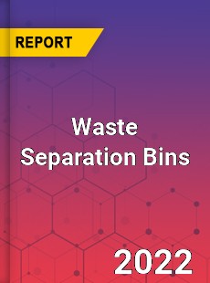 Global Waste Separation Bins Industry