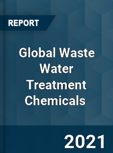 Global Waste Water Treatment Chemicals Market