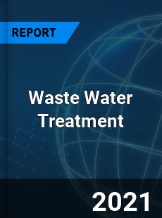 Global Waste Water Treatment Market