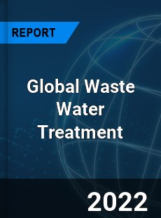 Global Waste Water Treatment Market