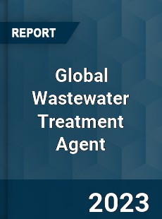 Global Wastewater Treatment Agent Industry