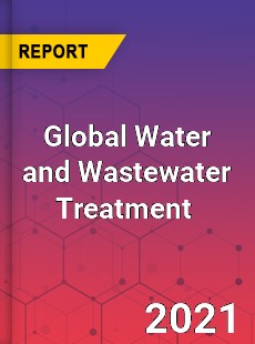 Global Water and Wastewater Treatment Market