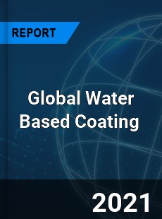 Global Water Based Coating Market