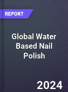 Global Water Based Nail Polish Market