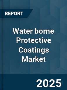 Global Water borne Protective Coatings Market