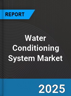 Global Water Conditioning System Market