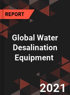Global Water Desalination Equipment Market