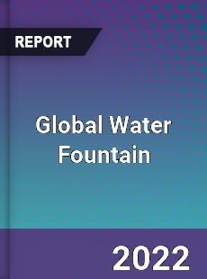 Global Water Fountain Market