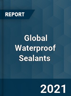 Global Waterproof Sealants Market