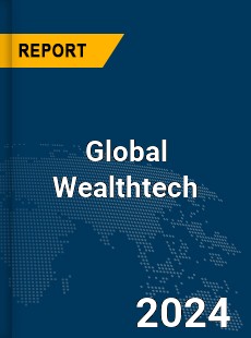 Global Wealthtech Market