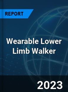 Global Wearable Lower Limb Walker Market