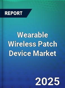 Global Wearable Wireless Patch Device Industry