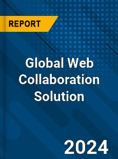 Global Web Collaboration Solution Market