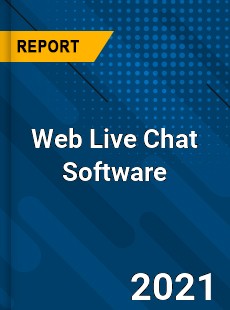 Global Web Live Chat Software Market