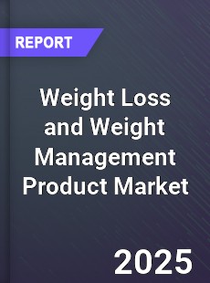 Global Weight Loss and Weight Management Product Market