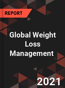 Global Weight Loss Management Market