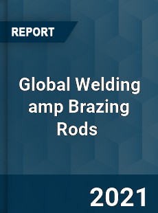 Global Welding & Brazing Rods Market