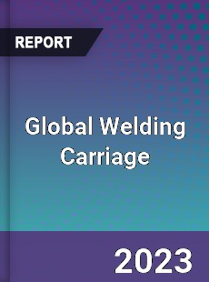 Global Welding Carriage Industry