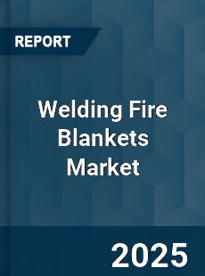 Global Welding Fire Blankets Market