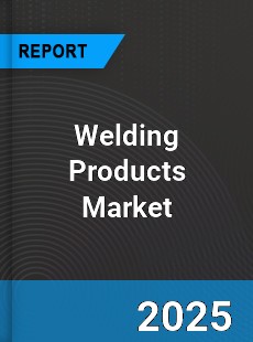 Global Welding Products Market