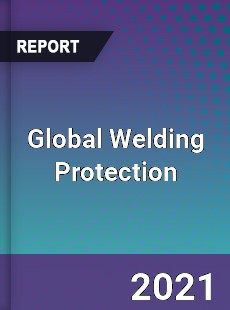 Global Welding Protection Market