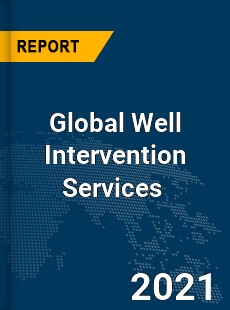 Global Well Intervention Services Market