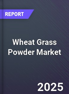 Global Wheat Grass Powder Market