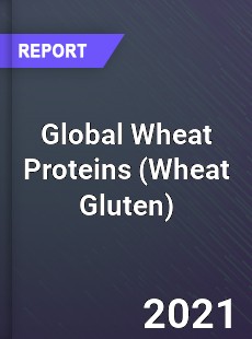 Global Wheat Proteins Market