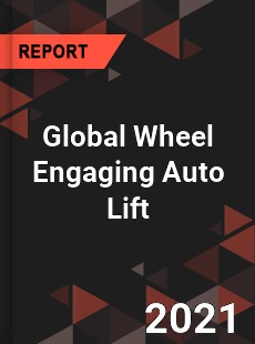Global Wheel Engaging Auto Lift Market