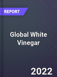 Global White Vinegar Market