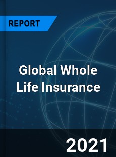 Global Whole Life Insurance Market