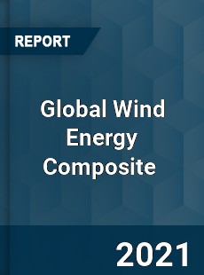 Global Wind Energy Composite Market