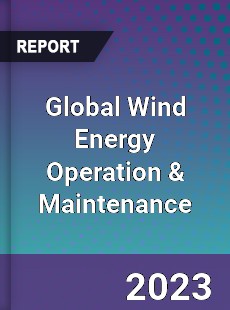 Global Wind Energy Operation & Maintenance Market