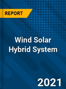 Global Wind Solar Hybrid System Market