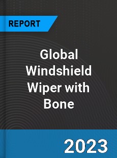 Global Windshield Wiper with Bone Industry