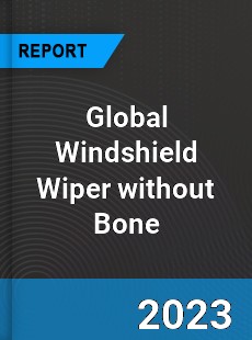 Global Windshield Wiper without Bone Industry