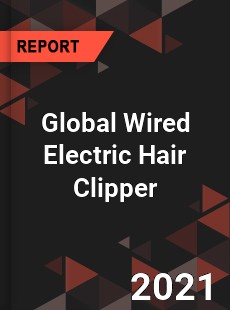Global Wired Electric Hair Clipper Market